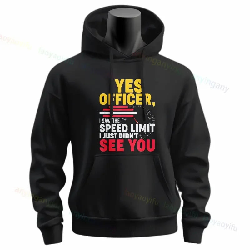 Yes Officer I Saw The Speed Limit Hoodie 