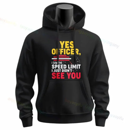 Yes Officer I Saw The Speed Limit Hoodie 