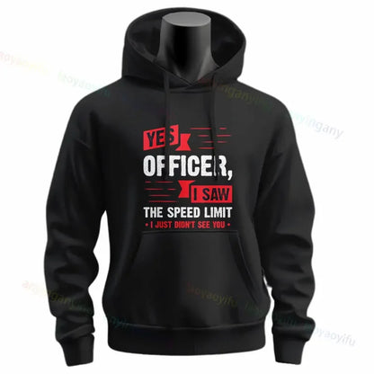 Yes Officer I Saw The Speed Limit Hoodie 