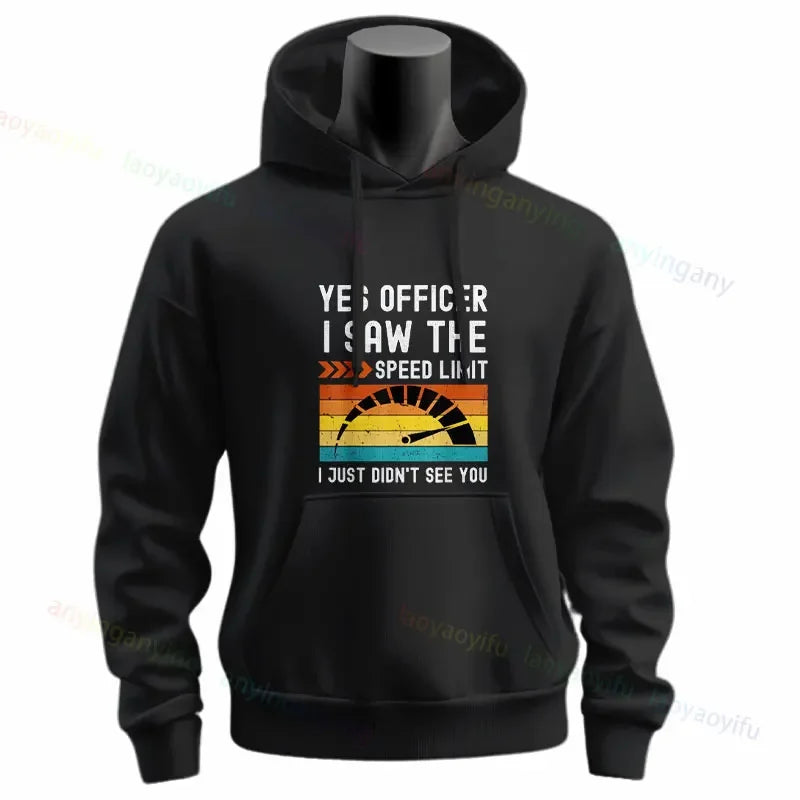Yes Officer I Saw The Speed Limit Hoodie 