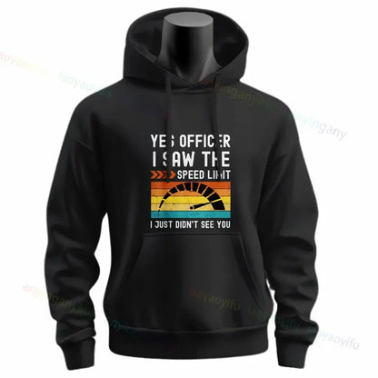 Yes Officer I Saw The Speed Limit Hoodie 