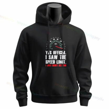 Yes Officer I Saw The Speed Limit Hoodie 