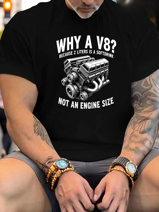 Why a V8? Car T-Shirt
