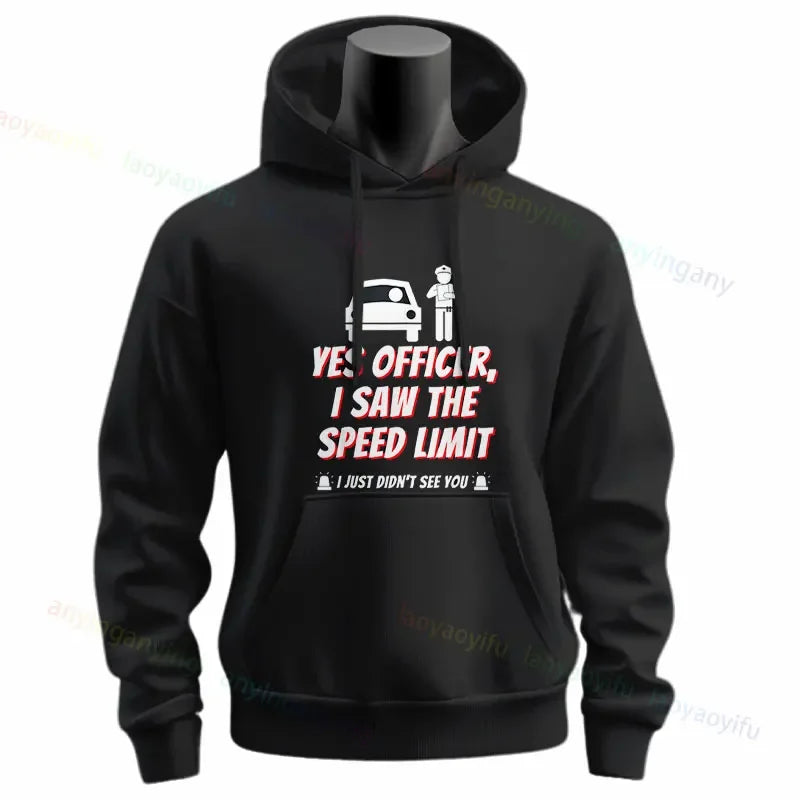 Yes Officer I Saw The Speed Limit Hoodie 