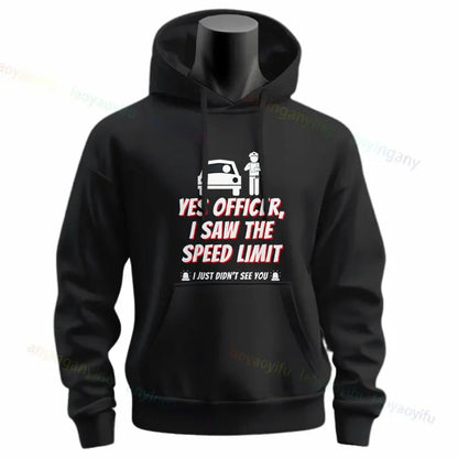 Yes Officer I Saw The Speed Limit Hoodie 