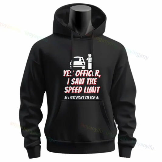 Yes Officer I Saw The Speed Limit Hoodie 