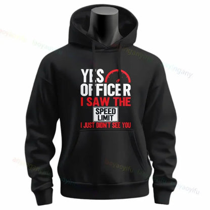 Yes Officer I Saw The Speed Limit Hoodie 