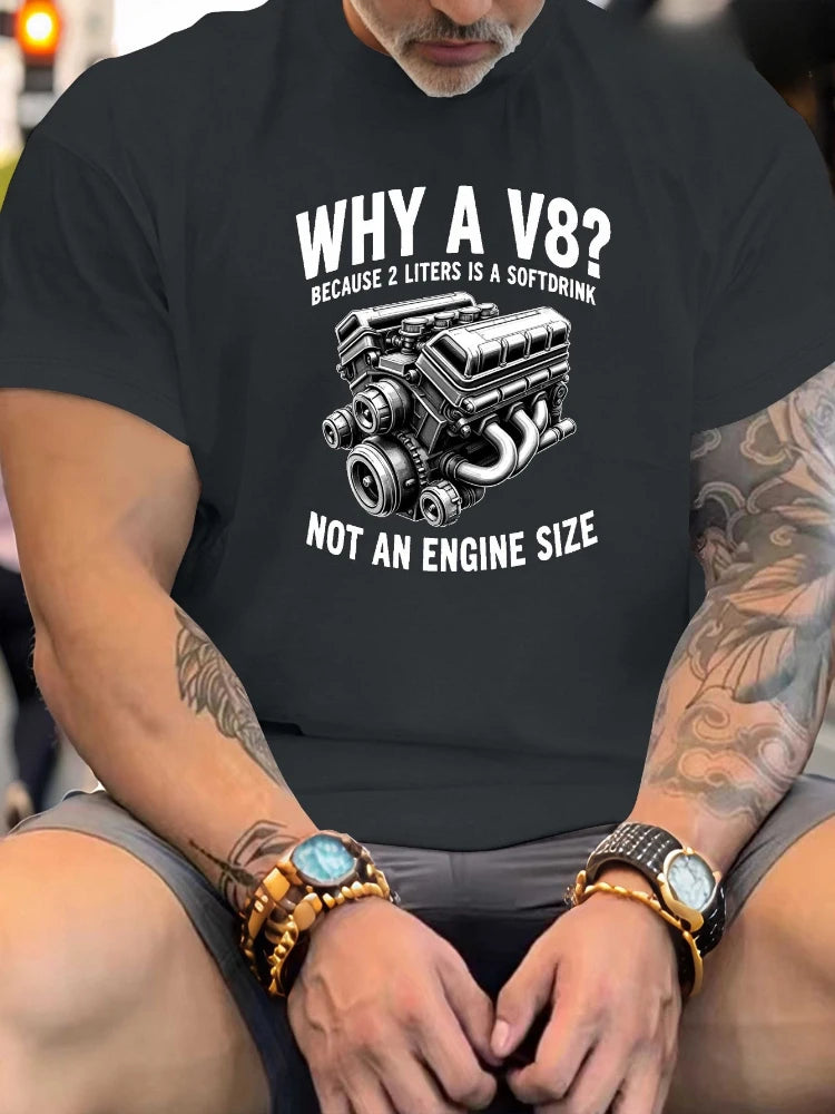 Why a V8? Car T-Shirt