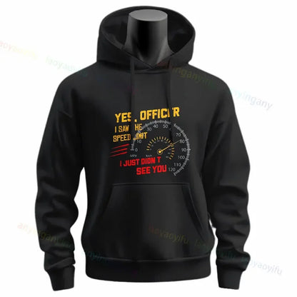 Yes Officer I Saw The Speed Limit Hoodie 